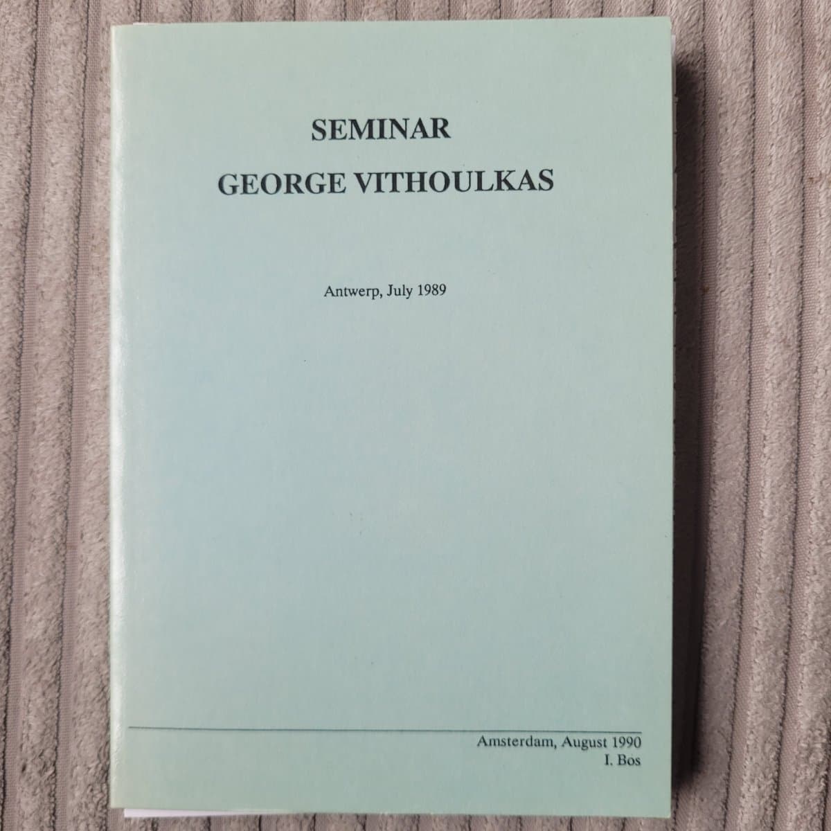 Seminar George Vithoulkas (Antwerp, July 1989)