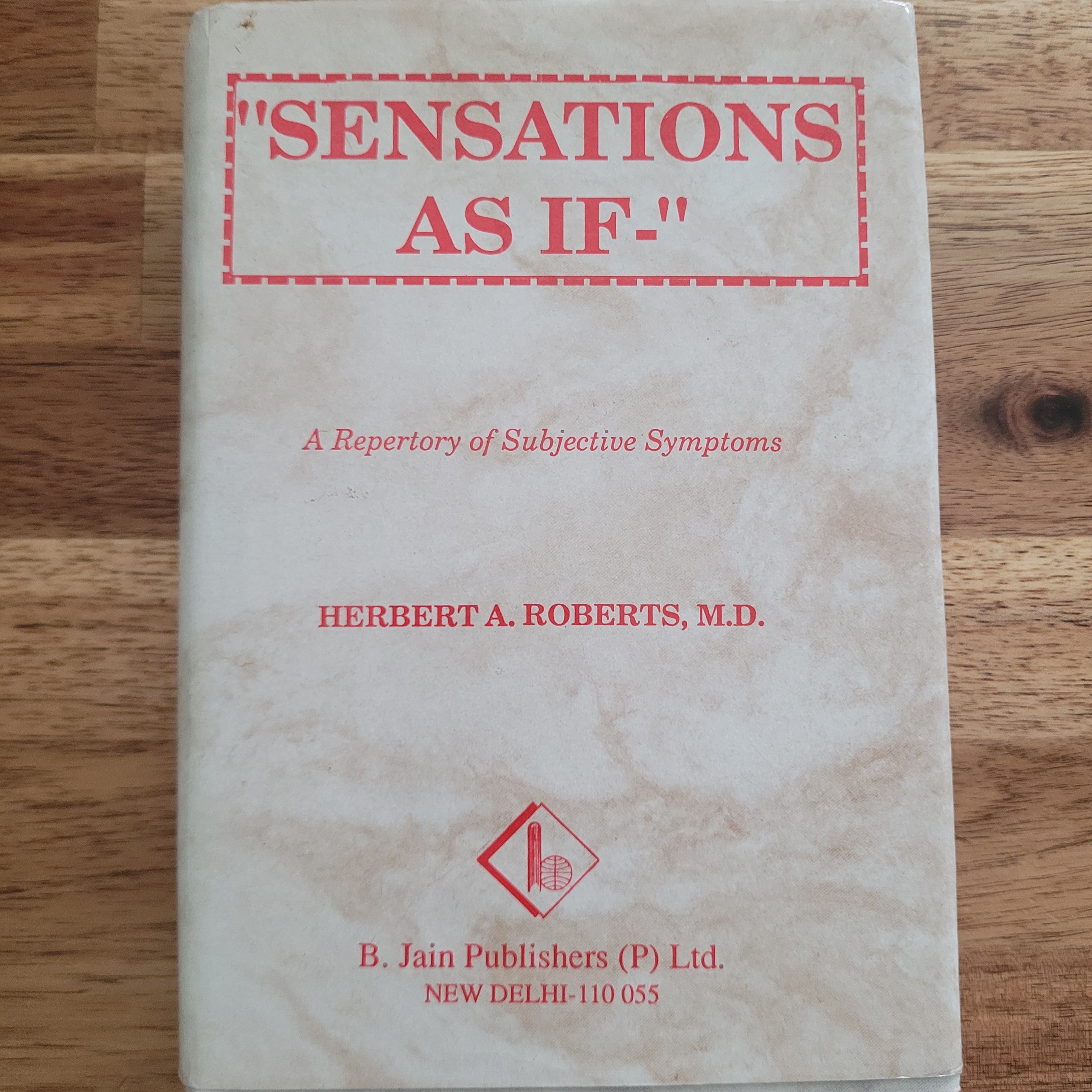 Sensations as If...a Repertory of Subjective Symptoms
