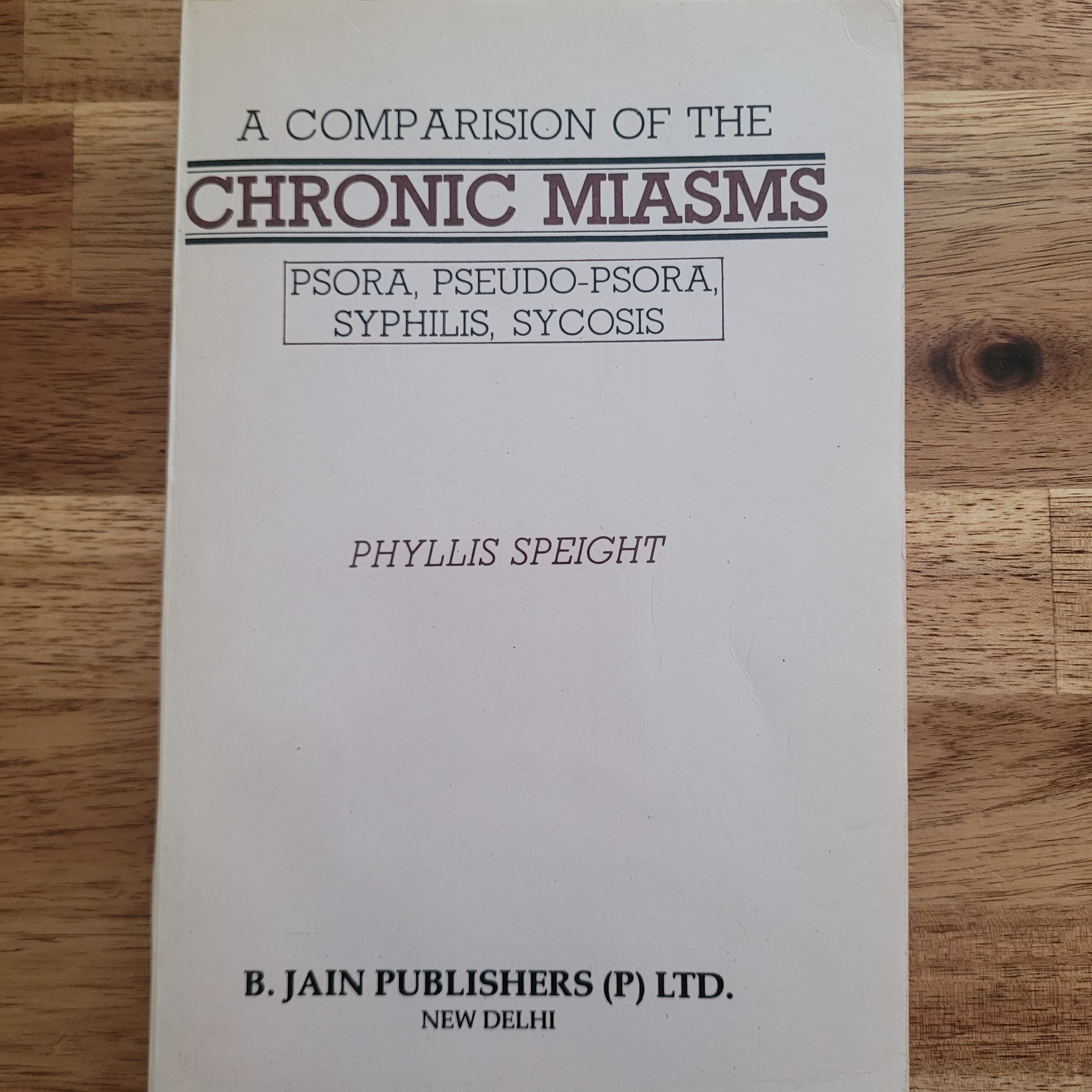 A comparison of the chronic miasms. Psora, pseudo-psora, syphillis, sycosis.